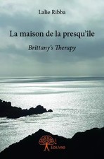 La maison de la presqu'île: Brittany's Therapy, Lalie Ribba