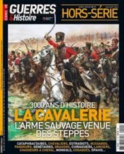 Guerres & Histoire 11 H 3000 Ans D'histoire La Cavalerie L'arme  Venue Des Step