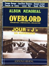 GRAND LIVRE WWII  ALBUM MÉMORIAL OVERLORD JOUR J ed. Heimdal