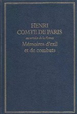 Mémoires d'Exil et de Combats : Au service de la France, HENRI Comte de Par