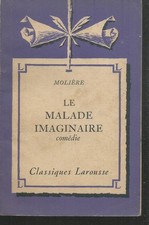 Le malade imaginaire. MOLIERE