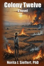 Colony Twelve by Norita Sieffert [Paperback] NEUF