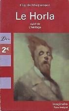 Le Horla suivi de L'héritage