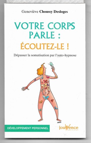 Votre corps parle ecoutez - :, ecoutez-le
