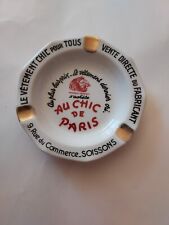 Ancien Cendrier Publicitaire Au Chic De Paris "Soissons" Porcelaine De Limoges