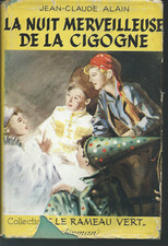 JEAN-CLAUDE ALAIN LA NUIT MERVEILLEUSE DE LA CIGOGNE COLL LE RAMEAU VERT 1951