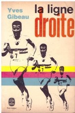La ligne droite Yves Gibeau -