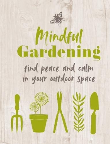 Cico books mindful gardening - books,