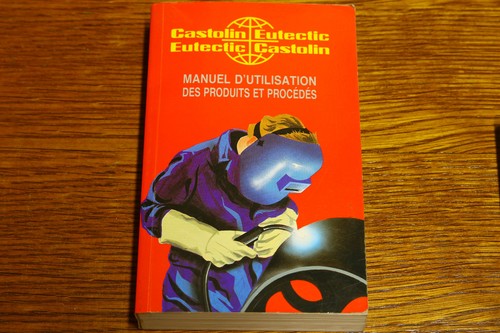 Castolin eutectic un manuel - "castolin,