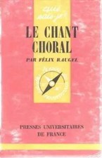 Le chant choral, F. Raugel
