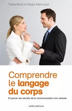 Comprendre le langage du corps, Bruno Tiziana et  Gregor Adamczyck
