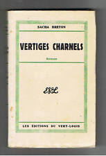 VERTIGES CHARNELS  SACHA BRETON  LES EDITIONS DU VERT LOGIS 1937