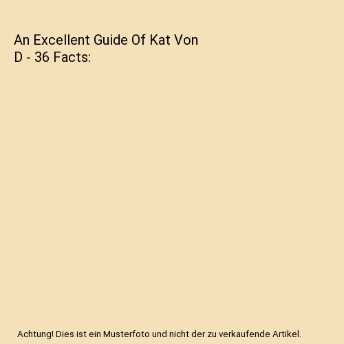 Excellent guide kat von - of,
