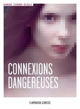 Connexions dangereuses, Sarah Cohen-Scali
