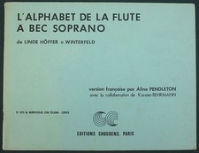 L'ALPHABET DE LA FLUTE A BEC SOPRANO - HÖFFER ED. CHOUDENS - METHODE & EXERCICES