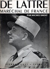 De Lattre, maréchal de France. MICHEL-DROIT.