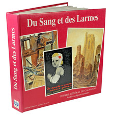 DU SANG et des LARMES BLOOD and TEARS WW.2. BOMBARDEMENTS PEINTURES CAEN