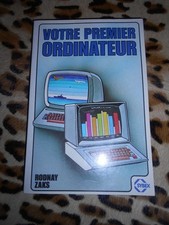 ZAKS Rodnay : Votre premier ordinateur - Sybex, 1983