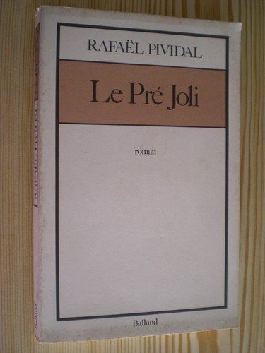 Pividal pré joli rafaël - pividal,, le