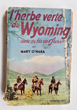 livre L'HERBE VERTE DU WYOMING par MARY O'HARA suite du fils de FLICKA 1954