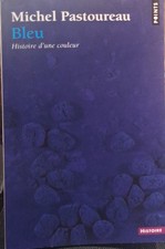 Michel PASTOUREAU - Bleu