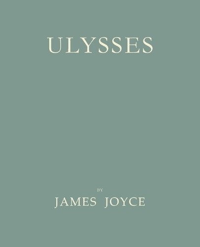 James joyce ulysses facsimile - joyce, [facsimile