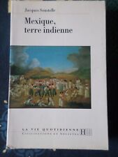 Livre "Mexique, terre indienne", de Jacques Soustelle, éds Hachette 1995, TBE