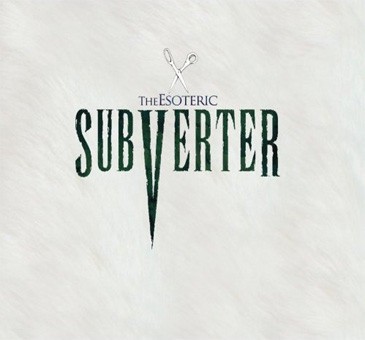 The esoteric subverter - the,