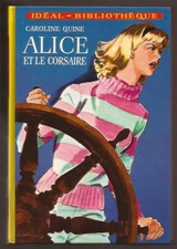 ALICE ET LE CORSAIRE /Caroline QUINE Idéal-bibliothèque  1974