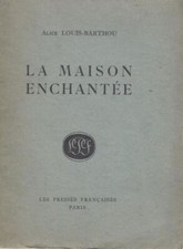 La maison enchantée | Louis-barthou Alice | Très bon état