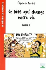 Ce bébé qui change votre vie, tome 1 : Le Temps d'avant la naissance, Elisa