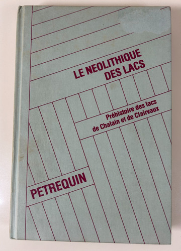 Petrequin néolithique des - le,