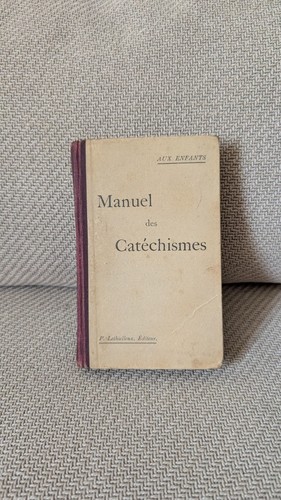 Manuel catéchisme ancien - manuel, de