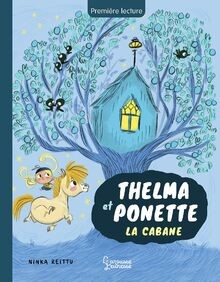 Thelma ponette la - et, cabane