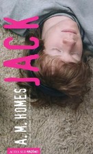 Jack, A. M. Homes (auteur) et Jade Argueyrolles (traductrice)
