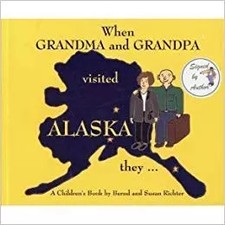 When Grandma and Grandpa Visited Alaska They ..., Unknown