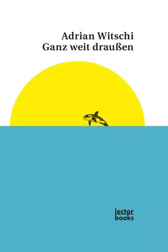 Ganz weit draußen adrian - weit, draußen,