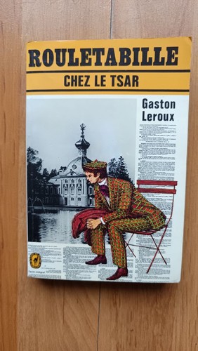 Rouletabille chez tsar - le,