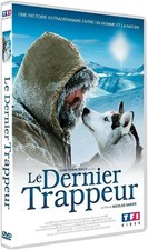 DVD *** LE DERNIER TRAPPEUR *** de Nicolas Vanier ( Neuf sous blister )