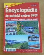 LE TRAIN Encyclopédie du matériel moteur SNCF Tome 4 Les autorails des années 50