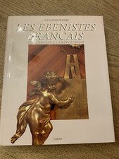 Les Ebénistes Français de Louis XIV à la Révolution Par Alexandre Pradère