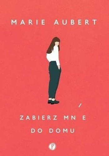 Zabierz mnie domu marie - mnie, do