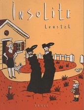 LOUSTAL: INSOLITE - EO 1999 - SEUIL - DÉDICACE - COMME NEUF -