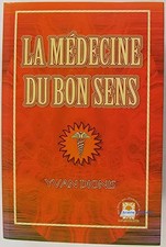 La médecine du bon sens, Françoise Bongard Yvan Dionis