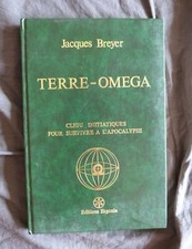 Jacques BREYER, "Terre-Omega : Clefs Initiatiques pour Survivre à l'Apocalypse"