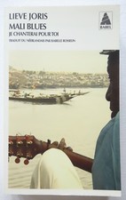 Mali Blues; je chanterai pour toi - Lieve Joris - Babel 2002 TBE