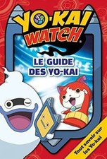 Yo-Kaï Watch - Le guide des Yo-Kai de Hachette Jeunesse | Livre | état très bon