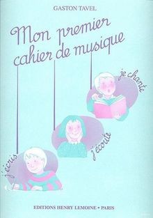 Mon premier cahier musique - mon,