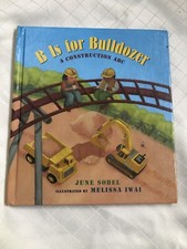 B Is for Bulldozer Board Book
