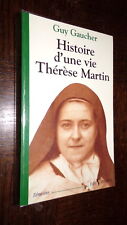 HISTOIRE D'UNE VIE - Thérèse Martin - Guy Gaucher 1996